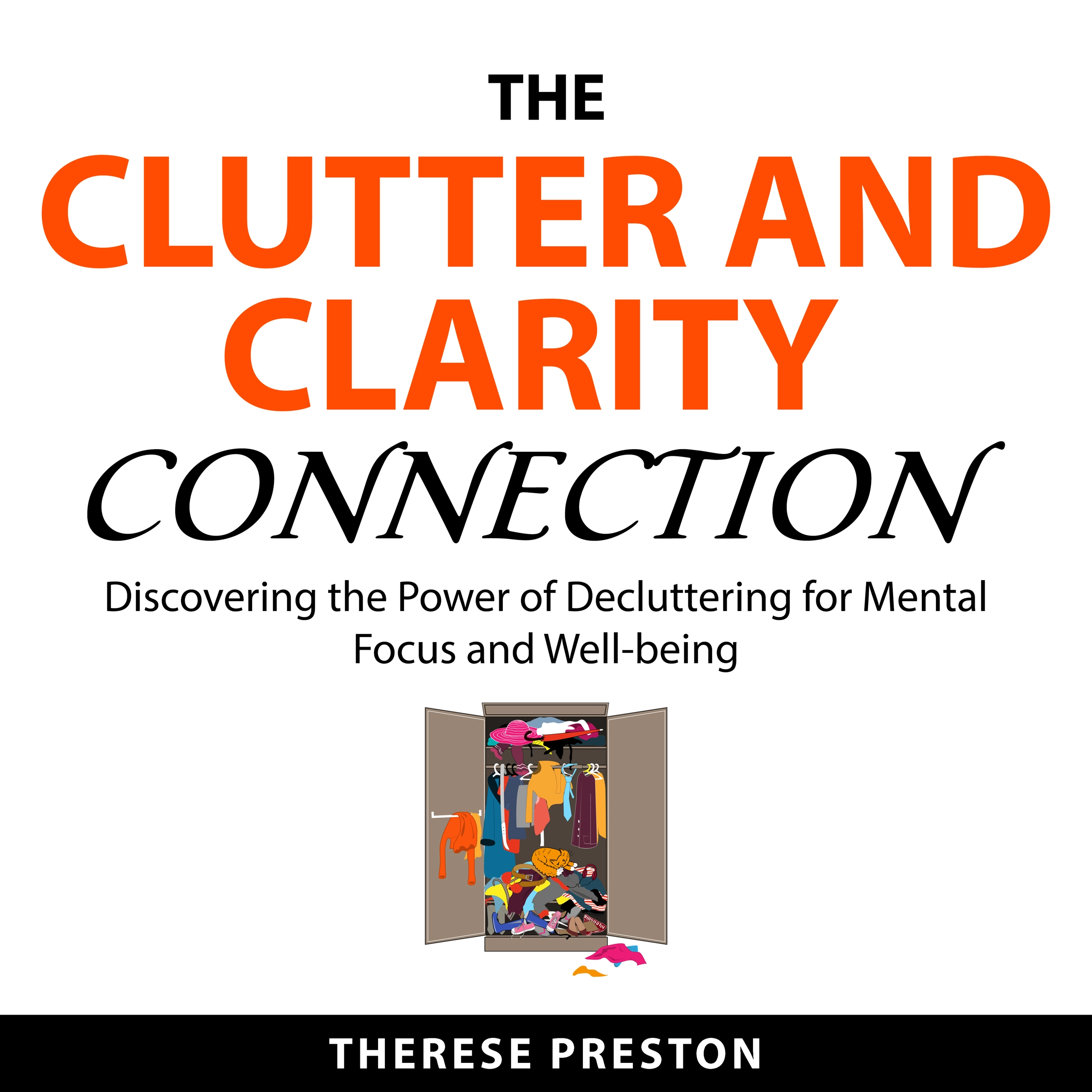 The Clutter and Clarity Connection Audiobook by Theres Preston