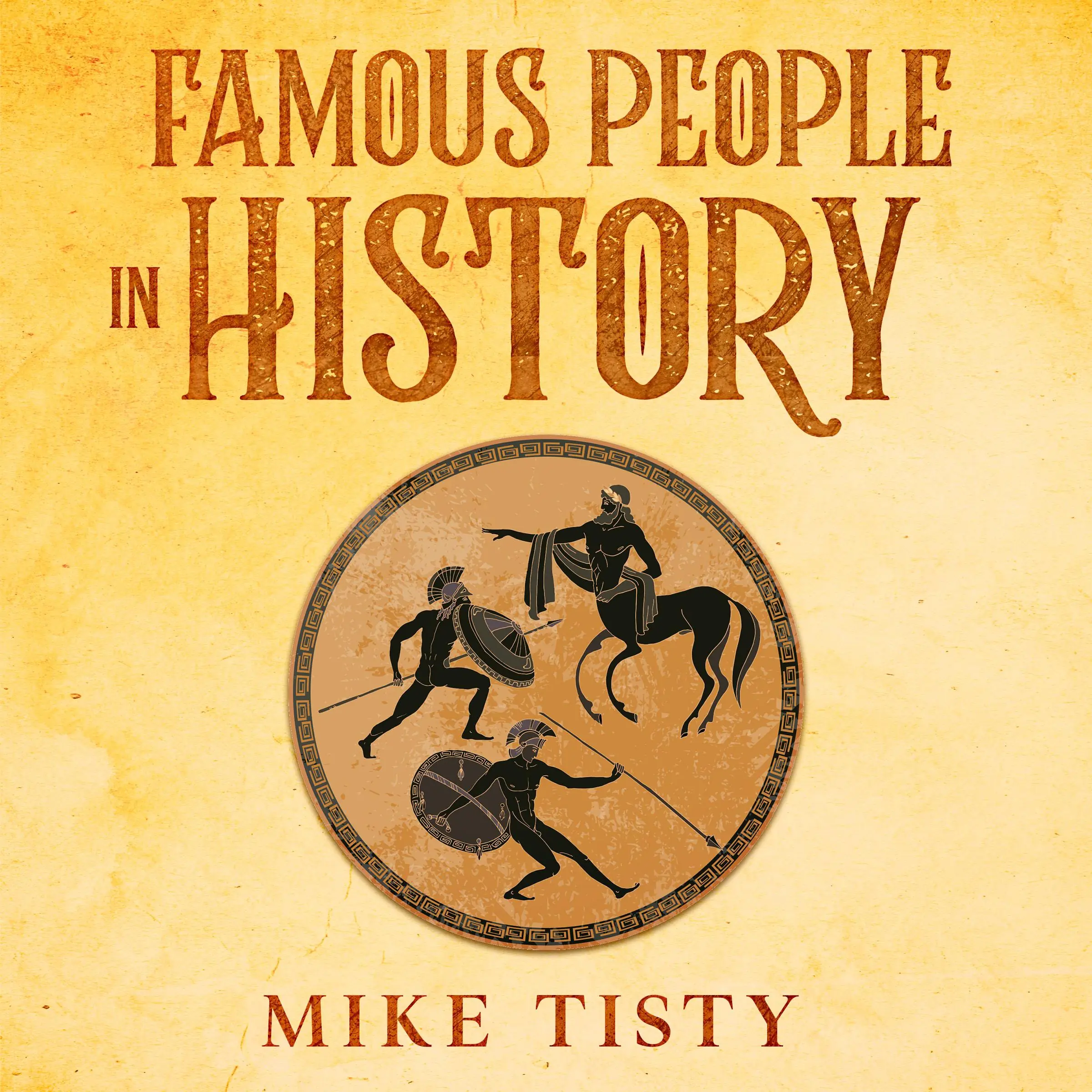 Famous People in History Audiobook by Mike Tisty