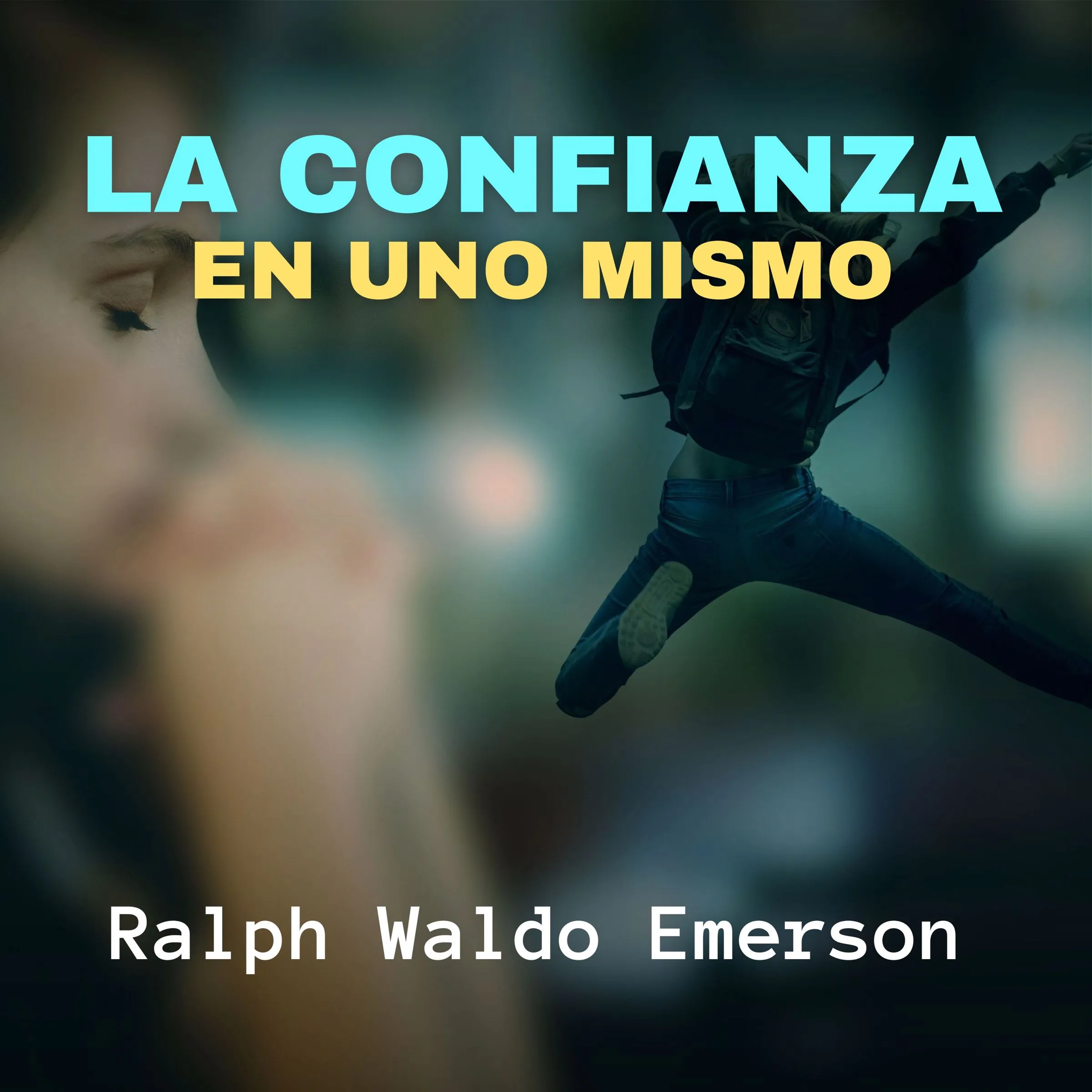 La Confianza en uno Mismo Audiobook by Ralph Waldo Emerson