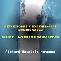 Reflexiones y Experiencias Emocionales Audiobook by Richard Mauricio Manzano