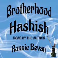 Brotherhood Hashish Audiobook by Ronnie Bevan