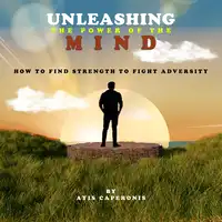 Unleashing The Power Of The Mind Audiobook by Ayis Caperonis