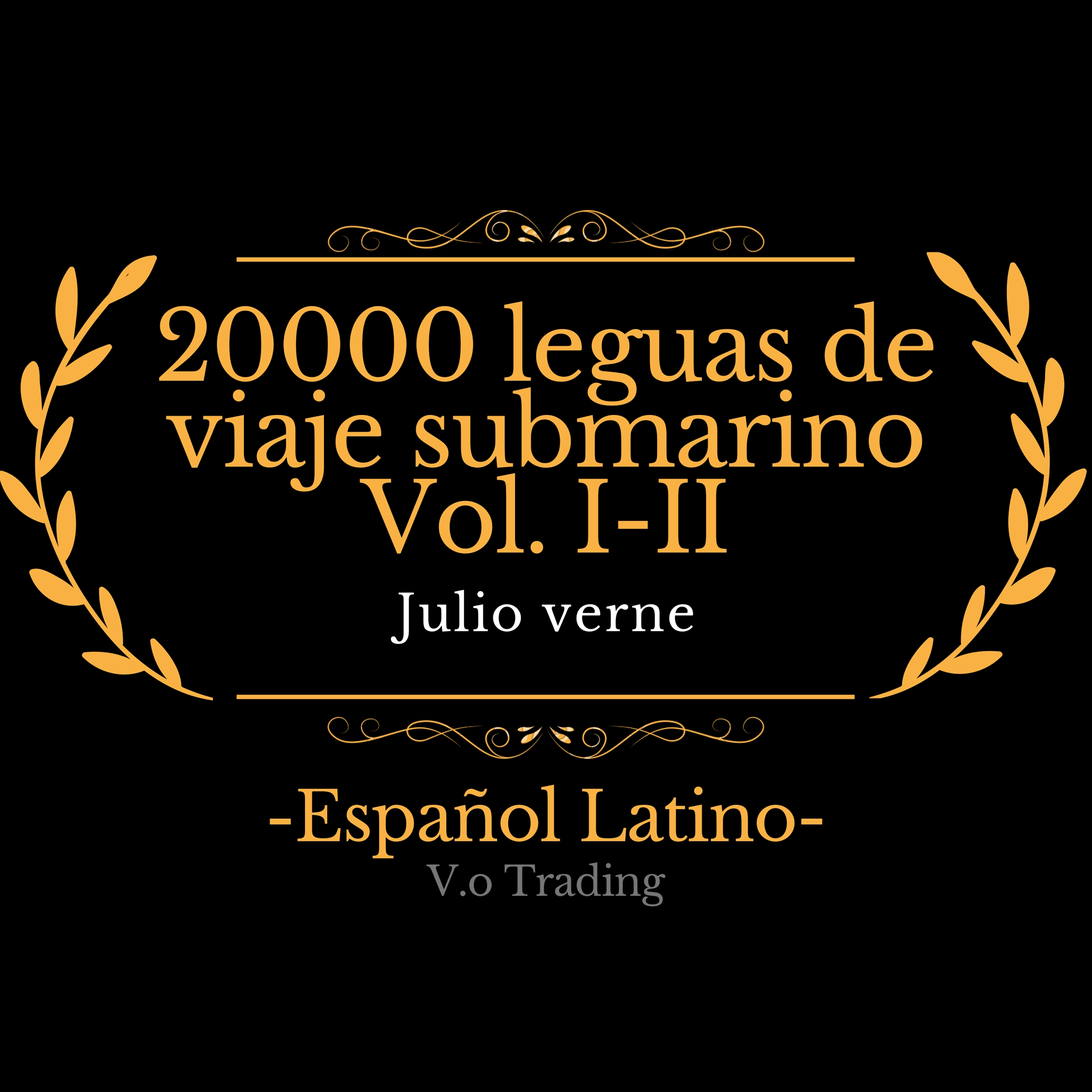 20000 leguas de viaje submarino Vol. I-II by Julio Verne Audiobook