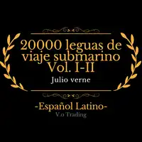 20000 leguas de viaje submarino Vol. I-II Audiobook by Julio Verne