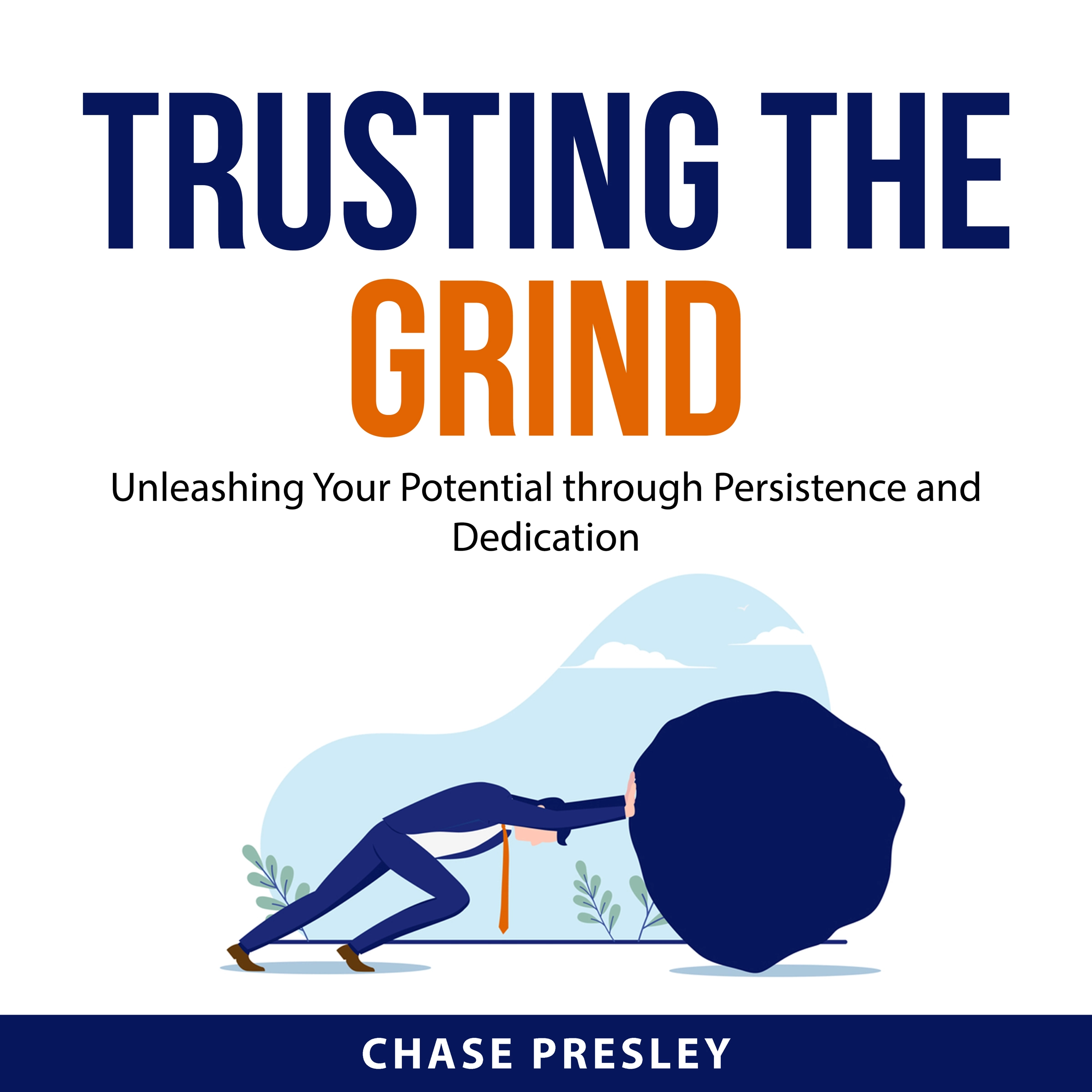 Trusting the Grind by Chase Presley Audiobook