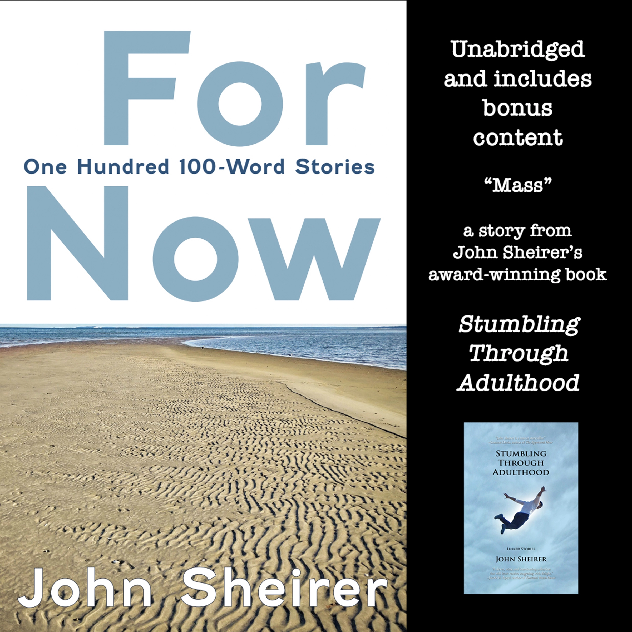 For Now: One Hundred 100-Word Stories Audiobook by John Sheirer