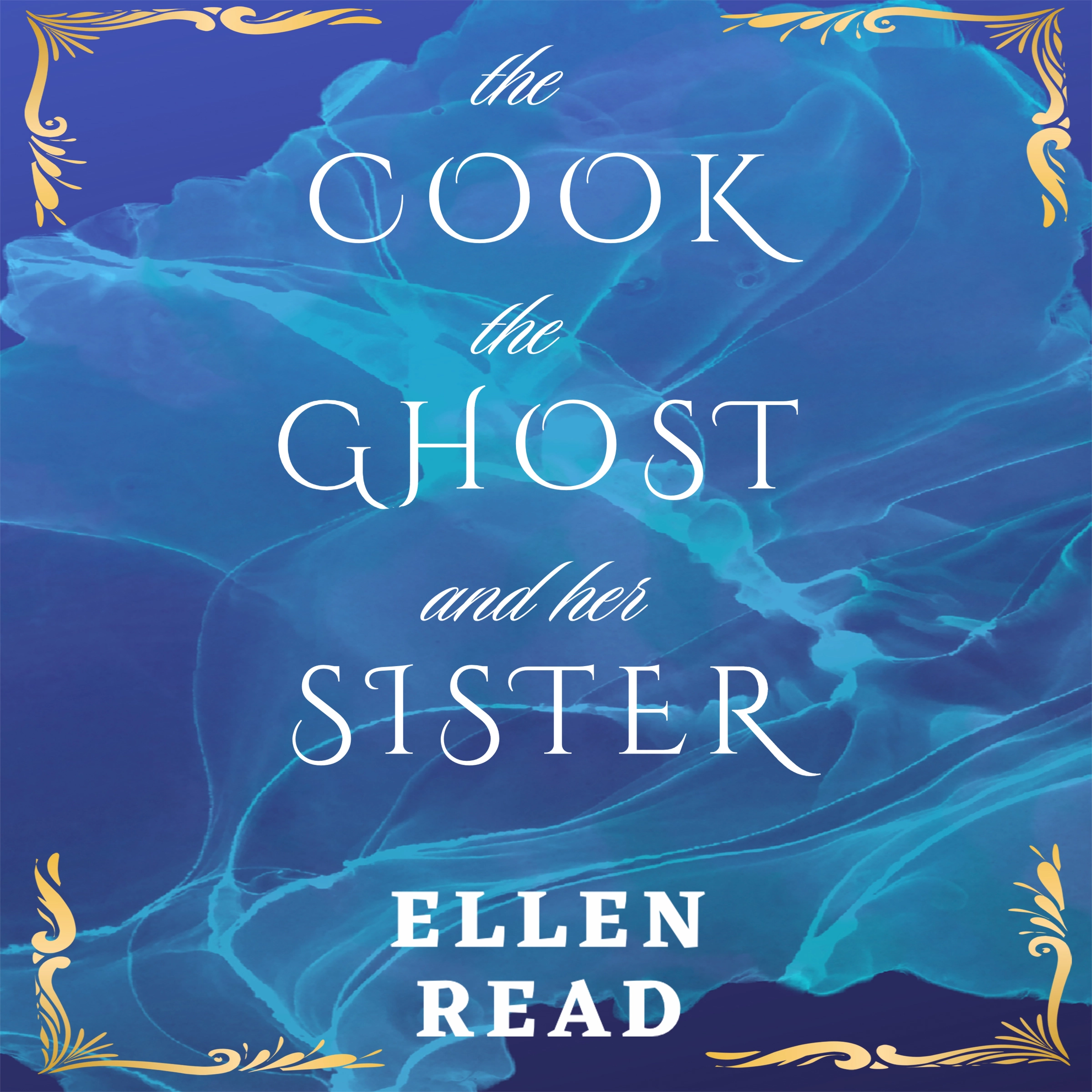 The Cook, The Ghost and her Sister by Ellen Read Audiobook