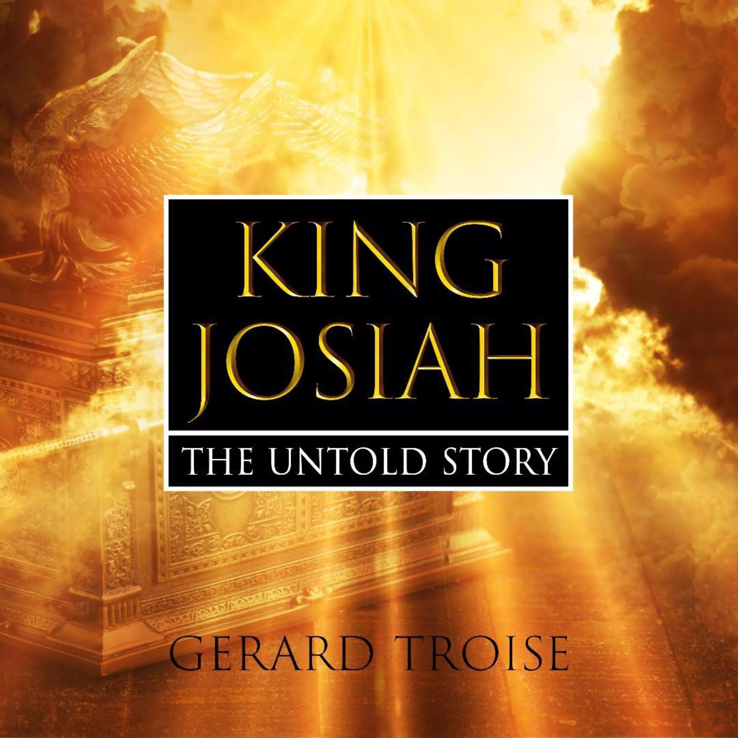 King Josiah The Untold Story by Gerard Troise Audiobook