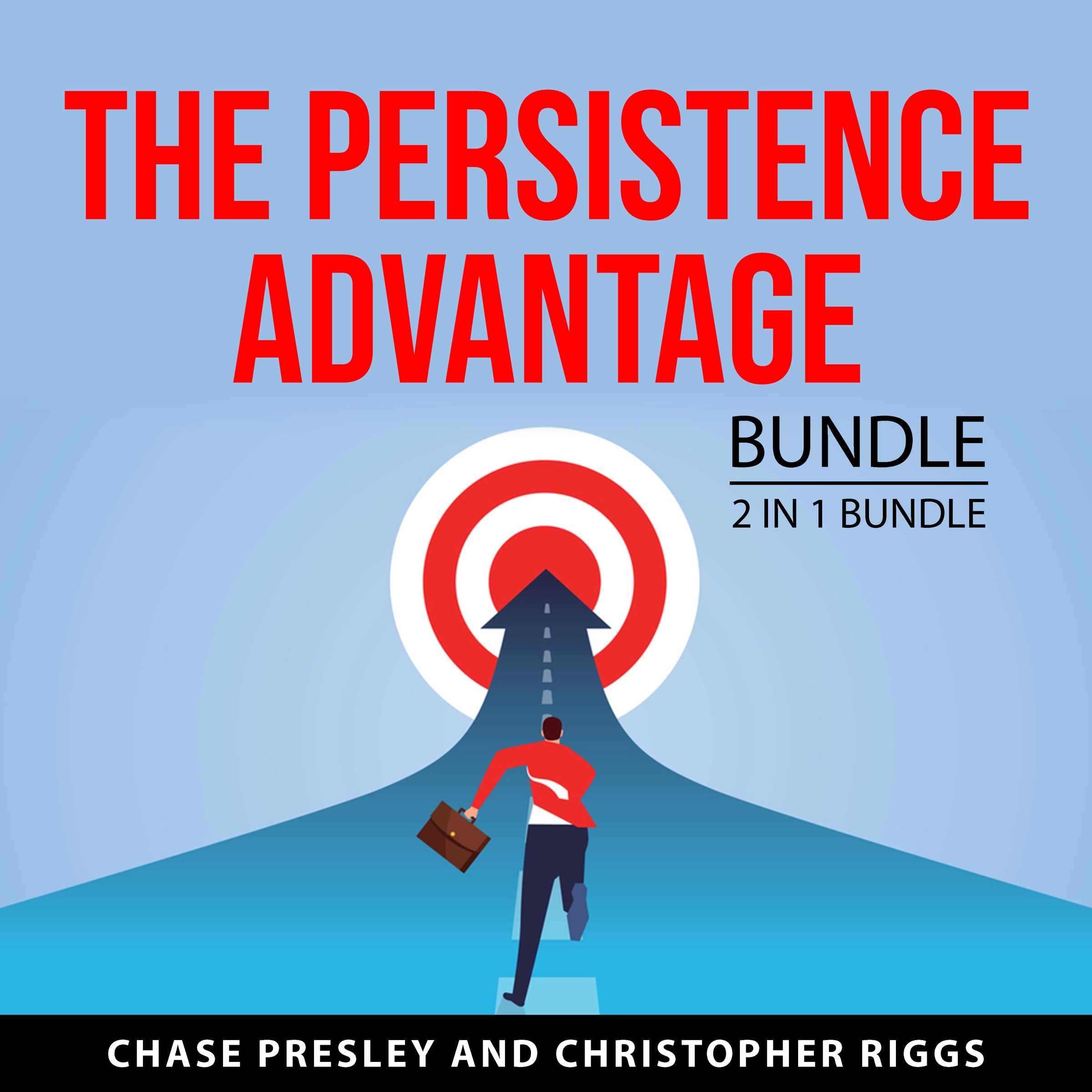 The Persistence Advantage Bundle, 2 in 1 Bundle Audiobook by Christopher Riggs