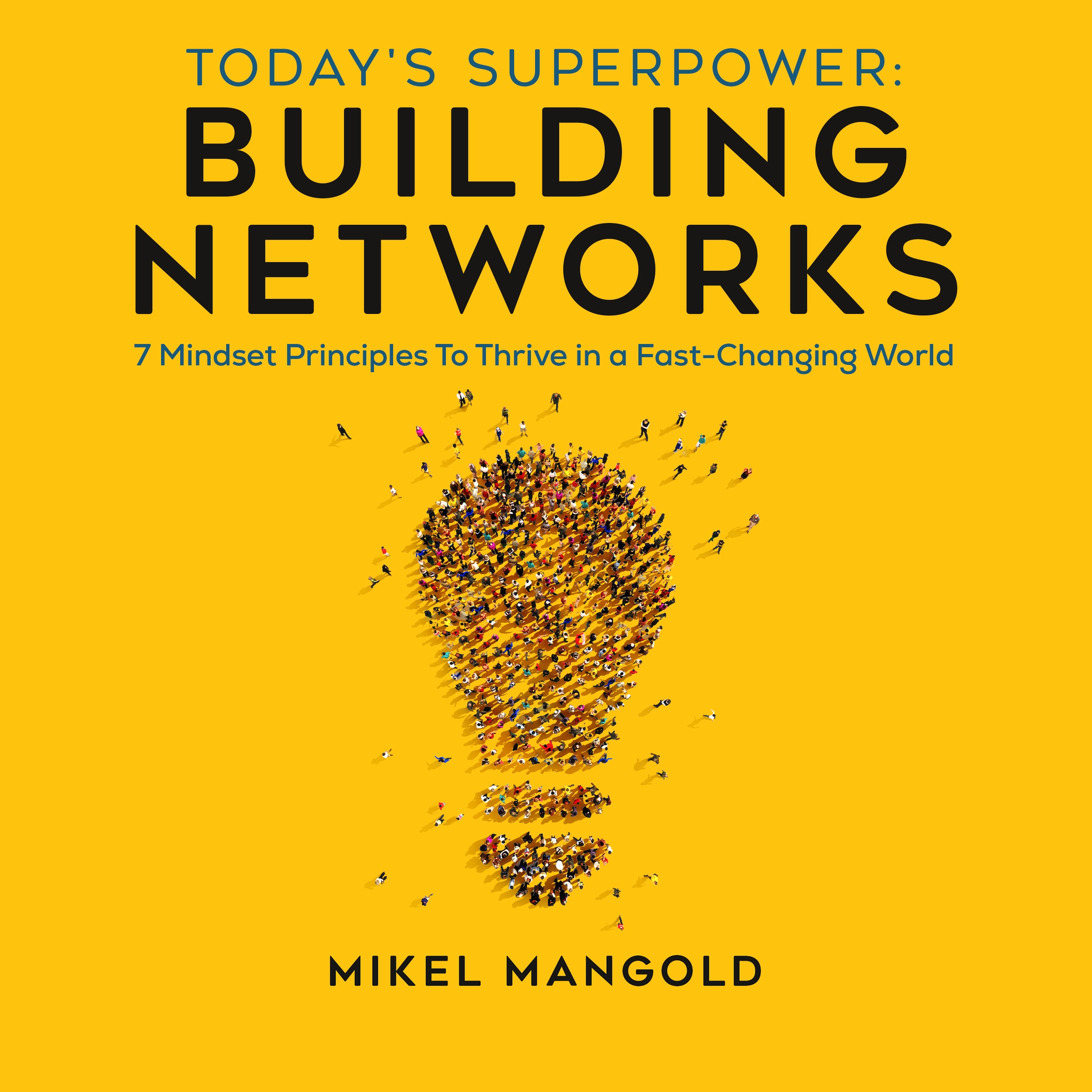 Today's Superpower - Building Networks by Mikel Mangold Audiobook