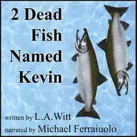 2 Dead Fish Named Kevin Audiobook by L.A. Witt