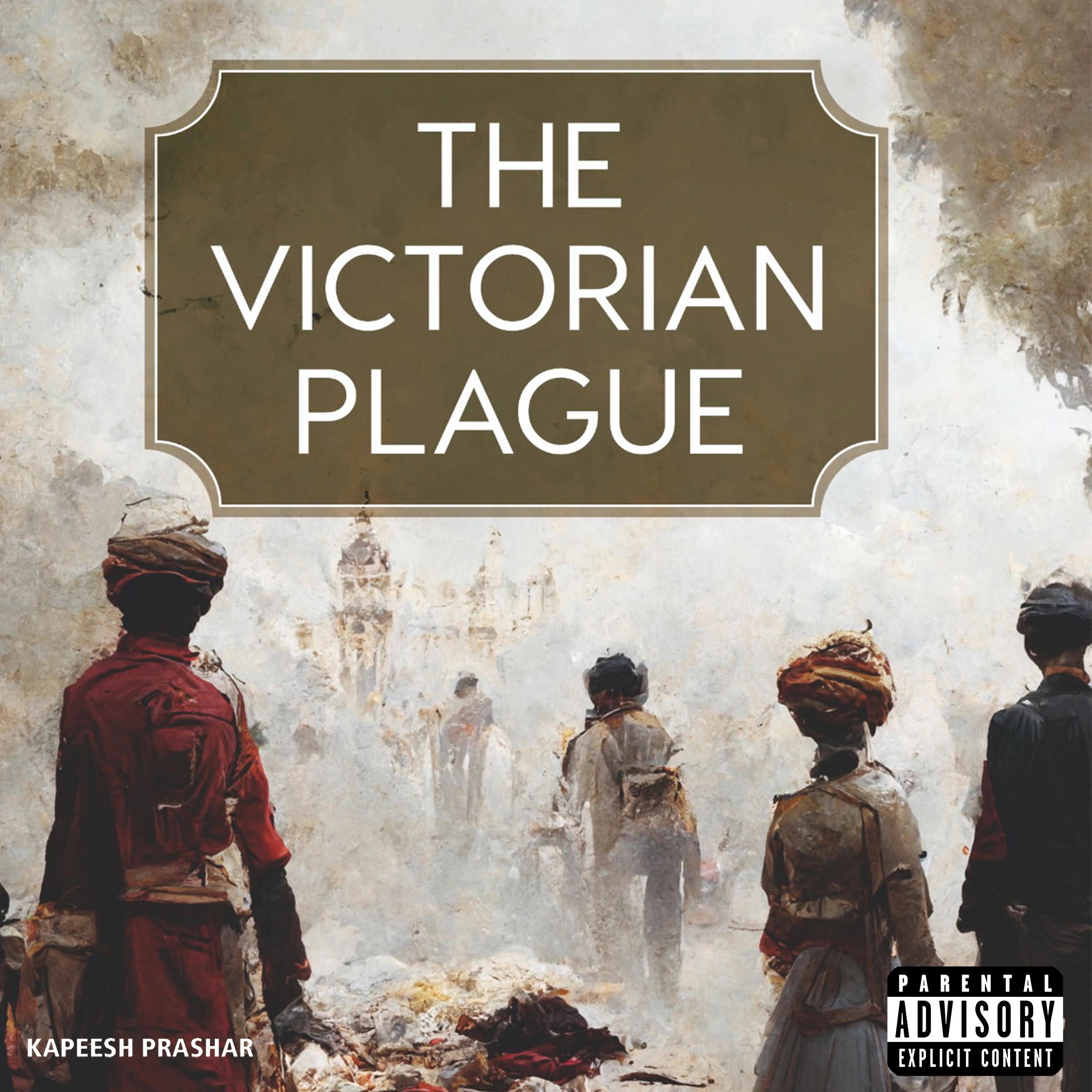 The Victorian Plague Audiobook by Kapeesh Prashar