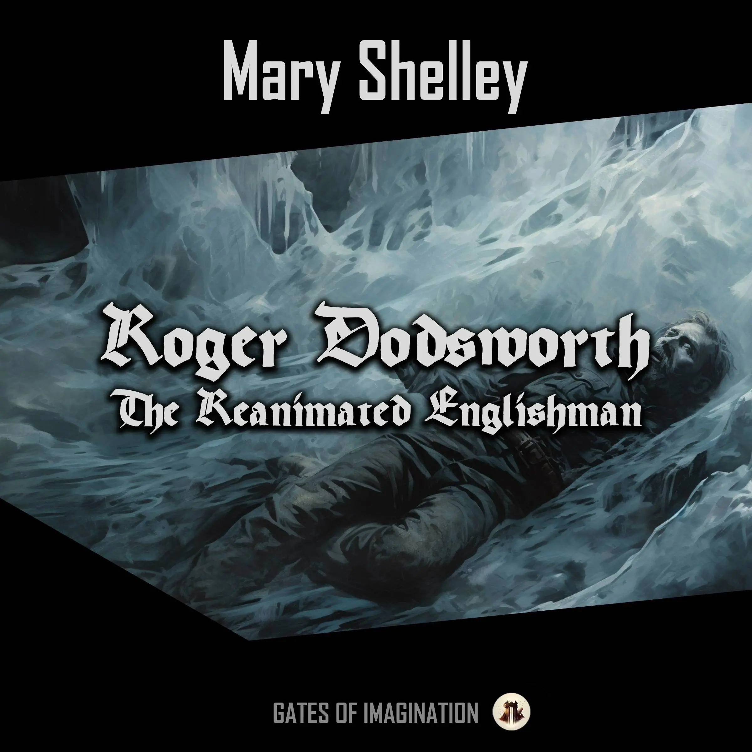 Roger Dodsworth by Mary Shelley