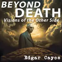 Beyond Death Audiobook by Edgar Cayce