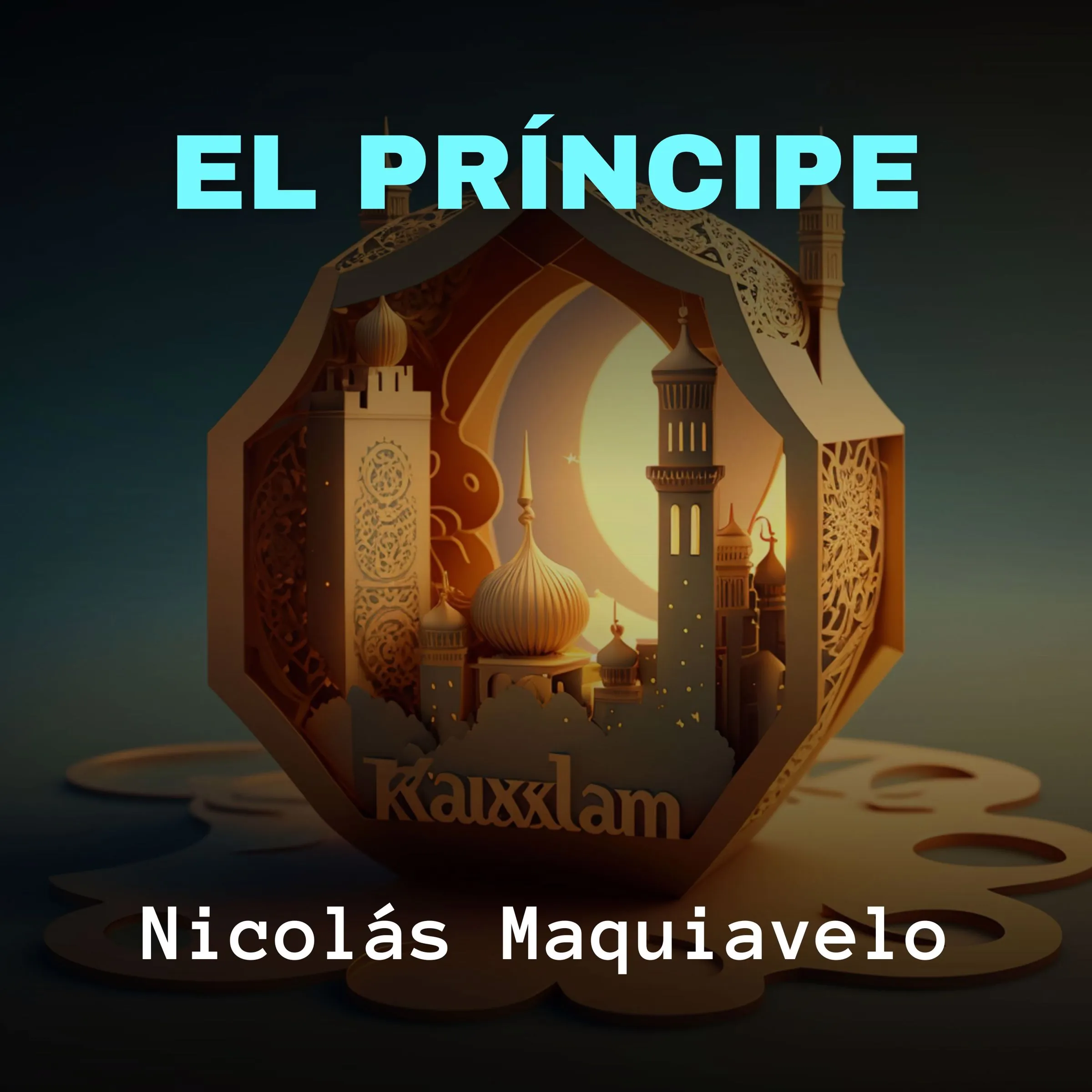 El Príncipe by Nicolás Maquiavelo Audiobook