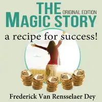 The Magic Story - Original Edition Audiobook by Frederick Van Rensselaer Dey