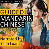 Guided Mandarin Chinese Audiobook by Robin Homer