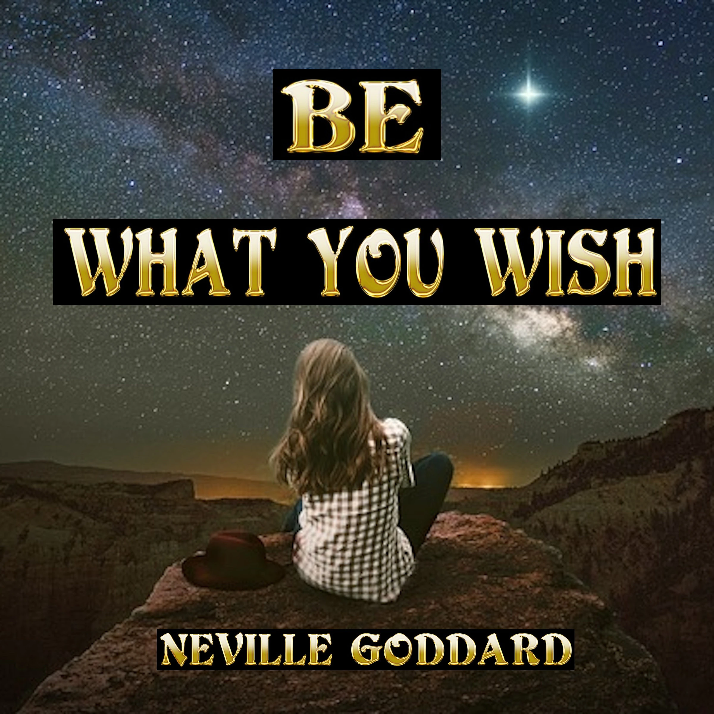 Be What You Wish by Neville Goddard Audiobook