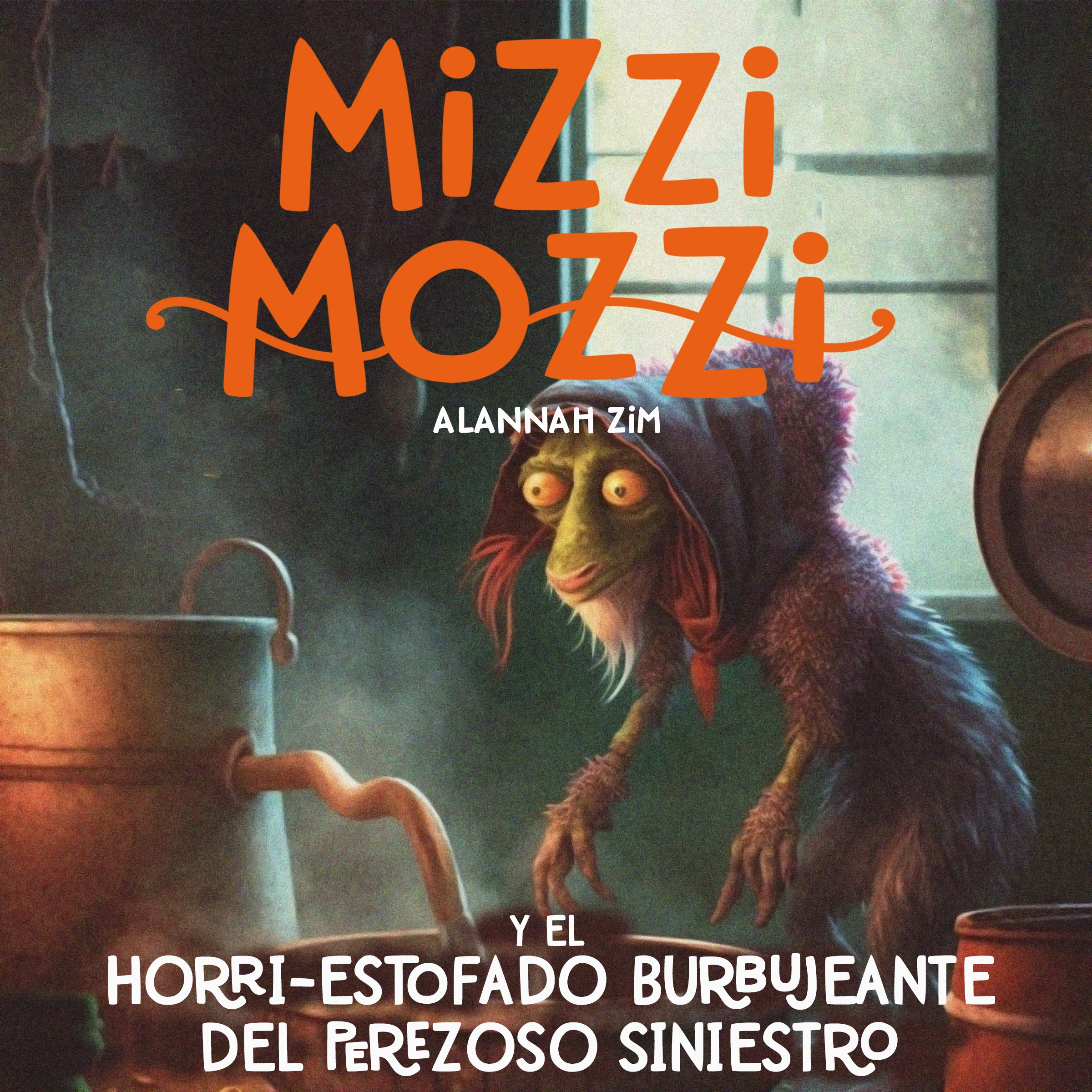 Mizzi Mozzi y el Horri-Estofado Burbujeante del Perezoso Siniestro by Alannah Zim Audiobook