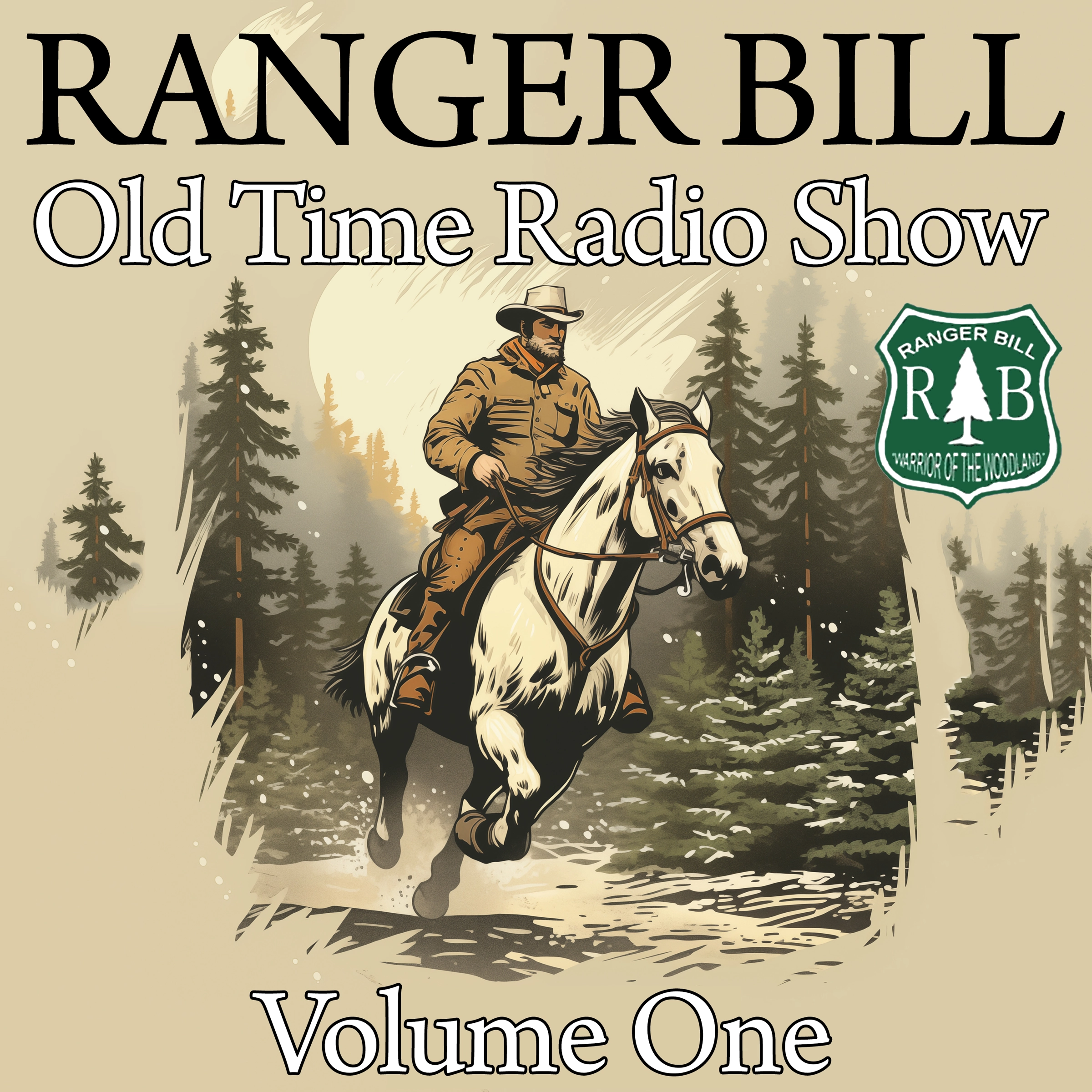 Ranger Bill - Old Time Radio Show - Volume One by Charles Erkhart Audiobook