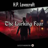 The Lurking Fear Audiobook by H. P. Lovecraft