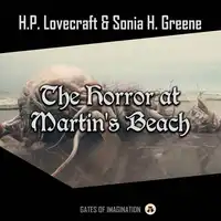 The Horror at Martin's Beach Audiobook by Sonia H. Greene