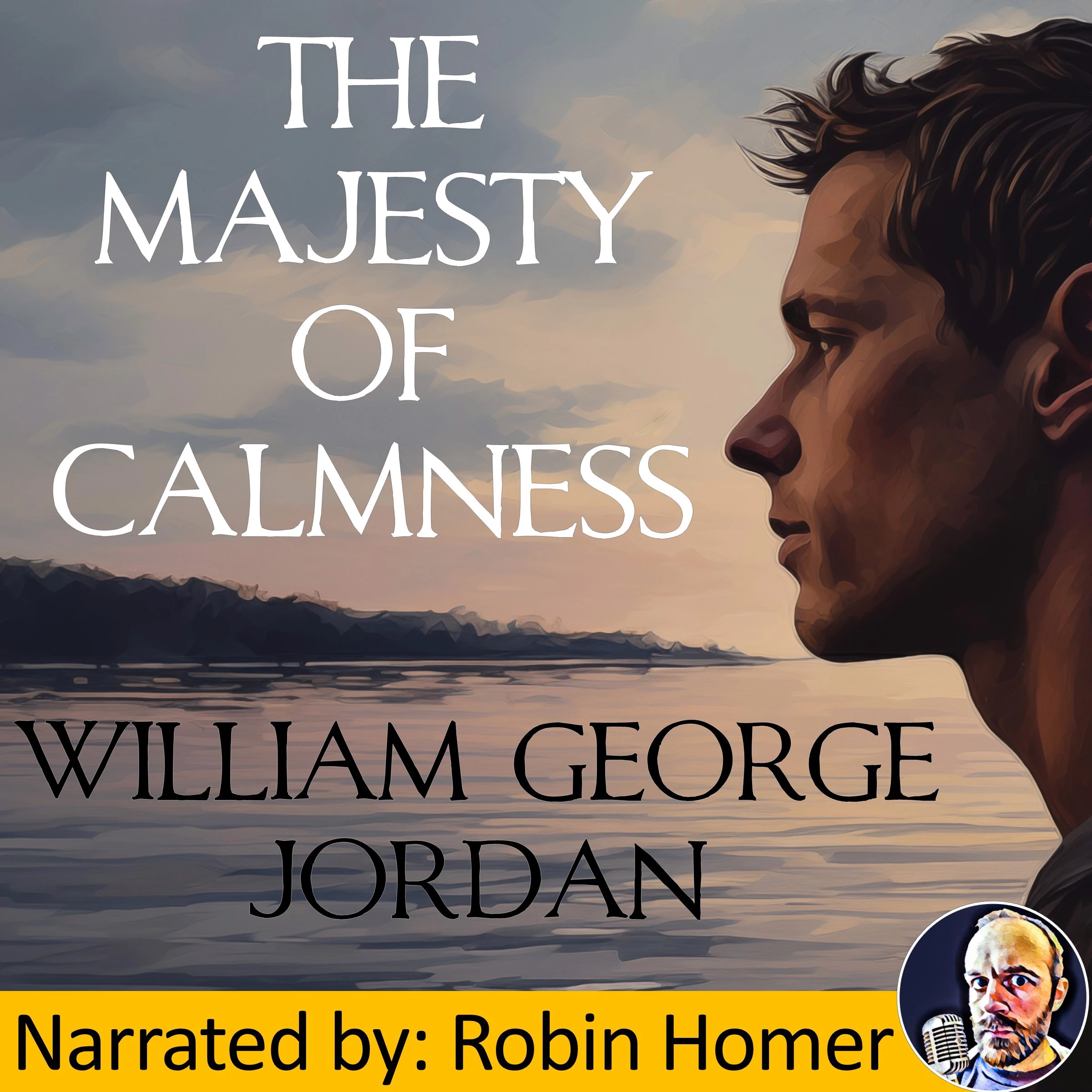 The Majesty of Calmness by William George Jordan