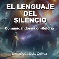 El Lenguaje del Silencio Audiobook by Eminghaus Erato Zuñiga
