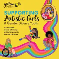 Supporting Autistic Girls and Gender Diverse Youth Audiobook by Yellow Ladybugs