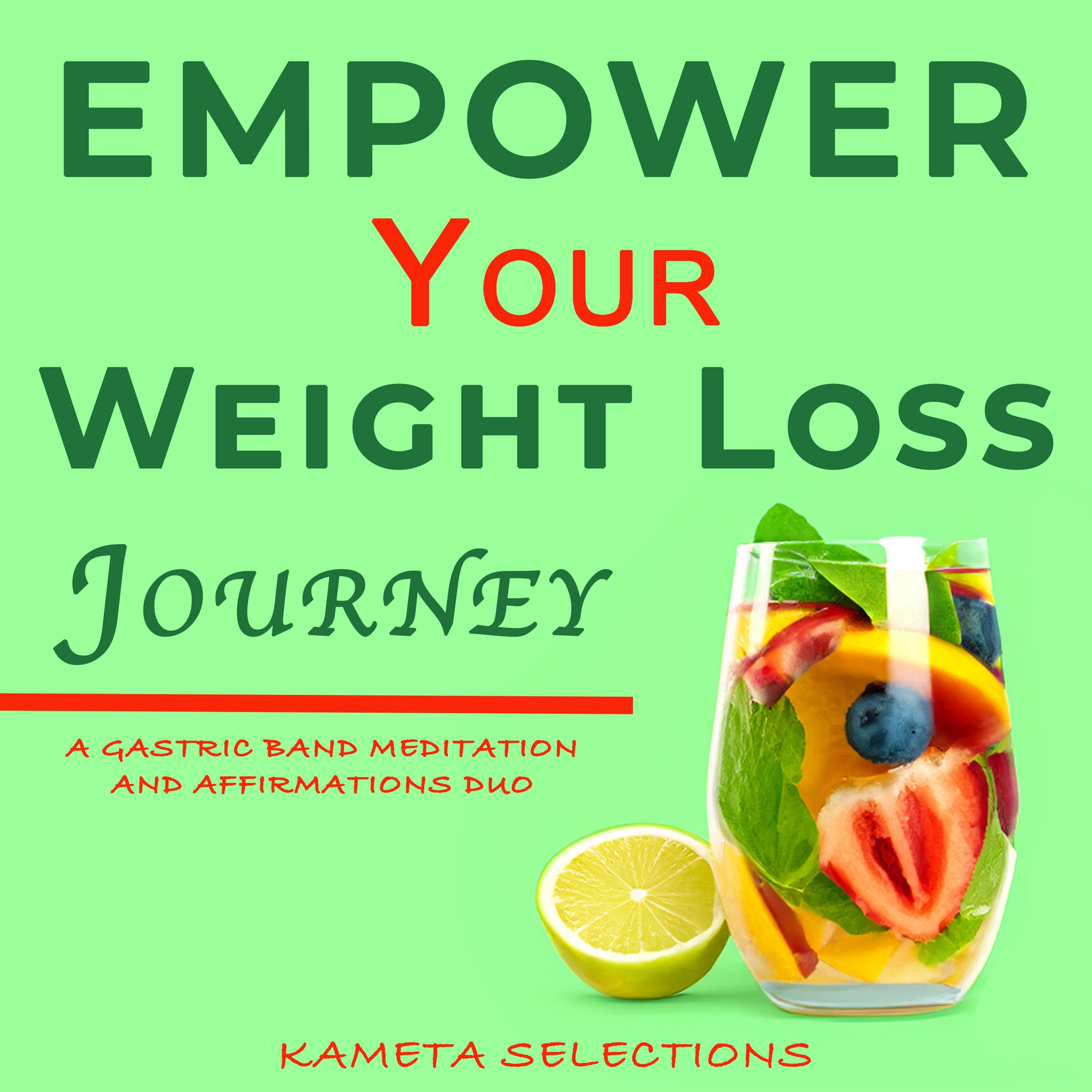 Empower Your Weight Loss Journey: A Gastric Band Meditation and Affirmations Duo by Kameta Selections Audiobook