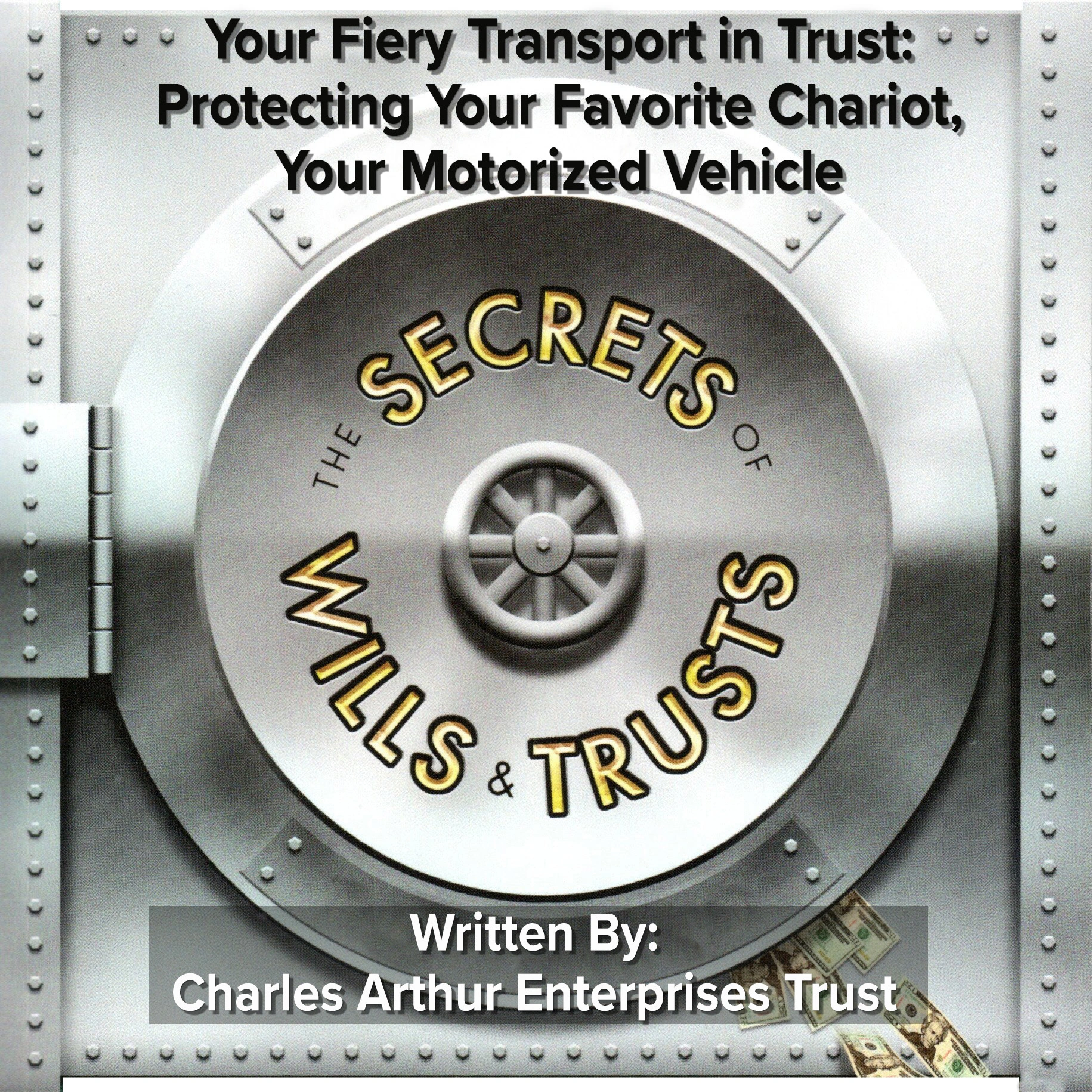 Your Fiery Transport in Trust by Charles Arthur Enterprises Trust