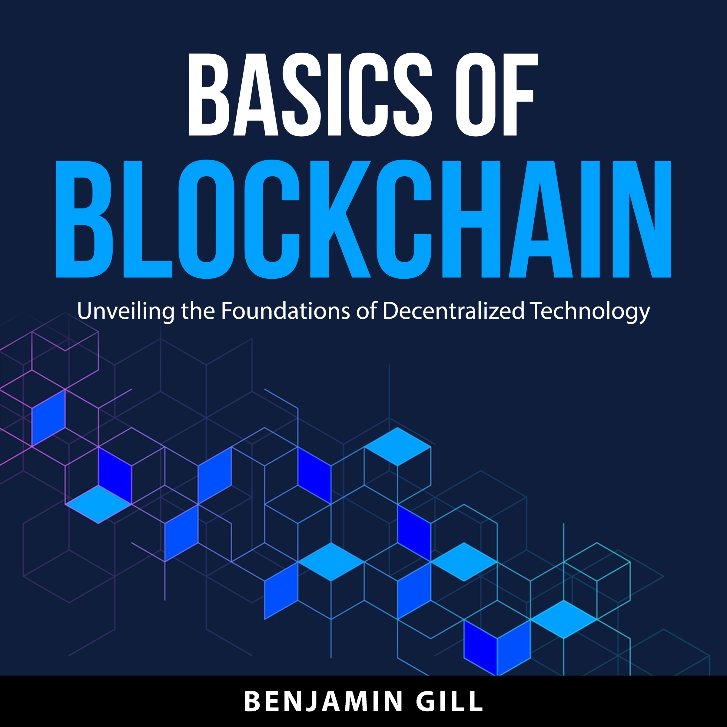 Basics of Blockchain by Benjamin Gill Audiobook