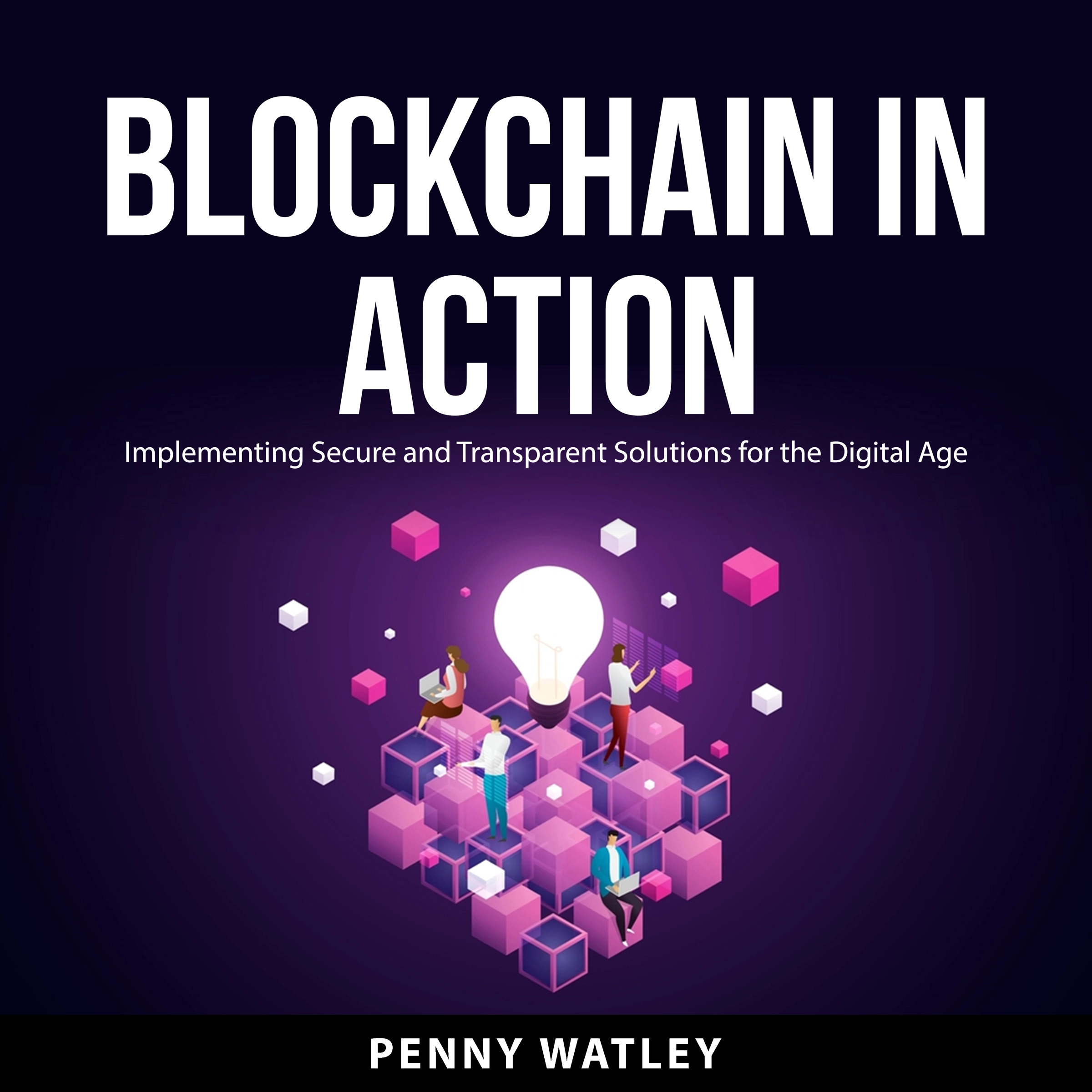 Blockchain in Action by Penny Watley Audiobook