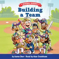 Baseball Buddies: Building a Team Audiobook by Aaron Derr