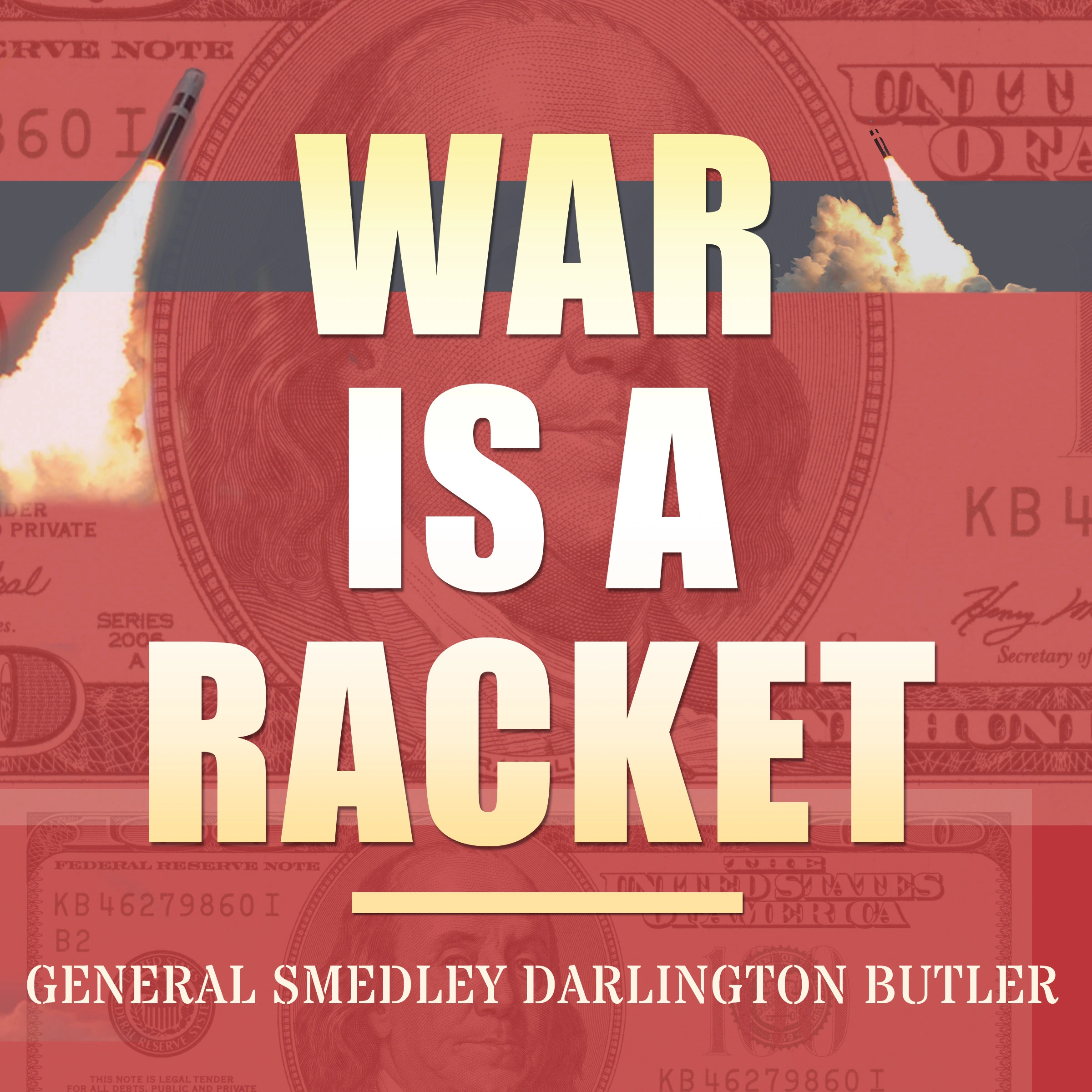 War Is A Racket by General Smedley Darlington Butler