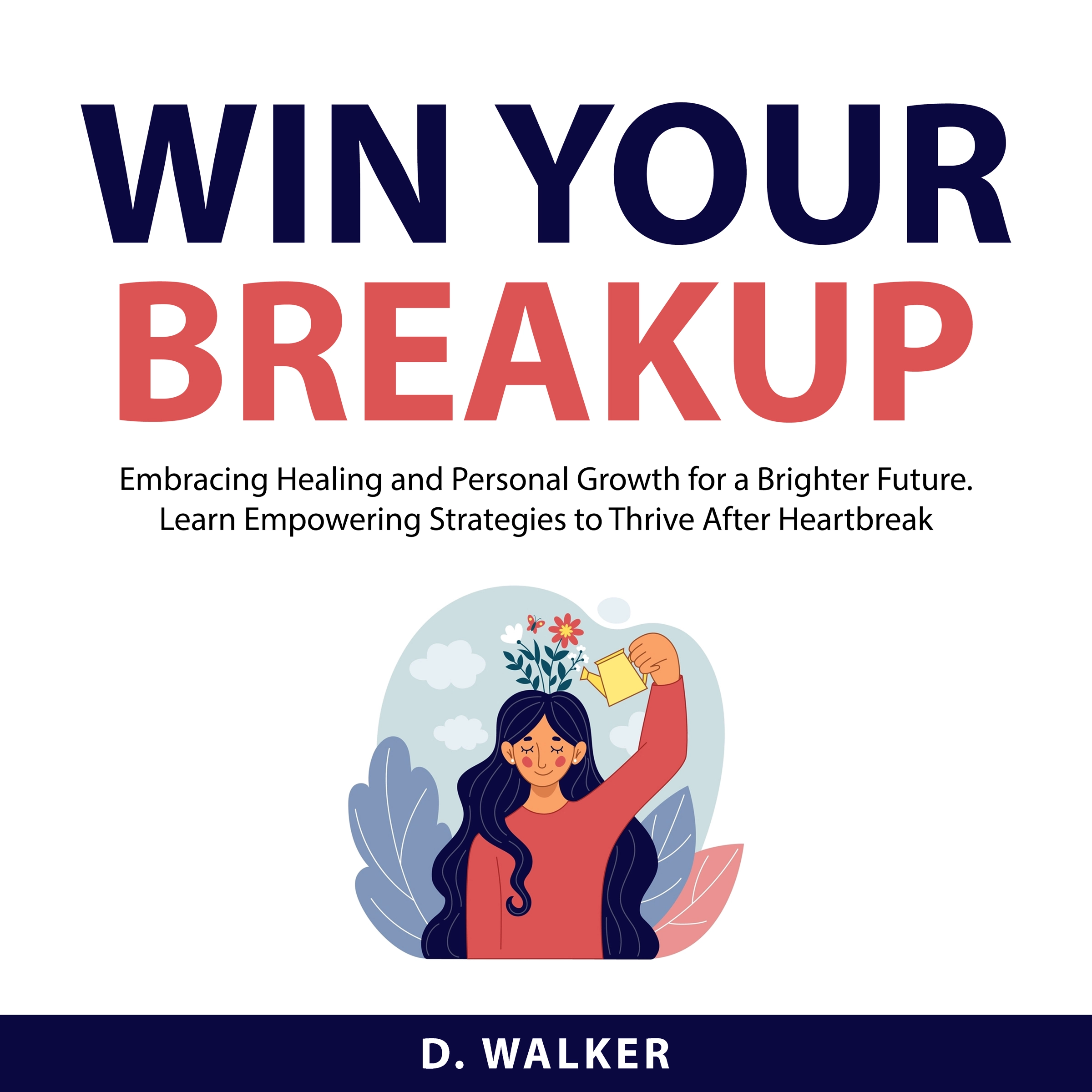 Win Your Breakup by D. Walker Audiobook