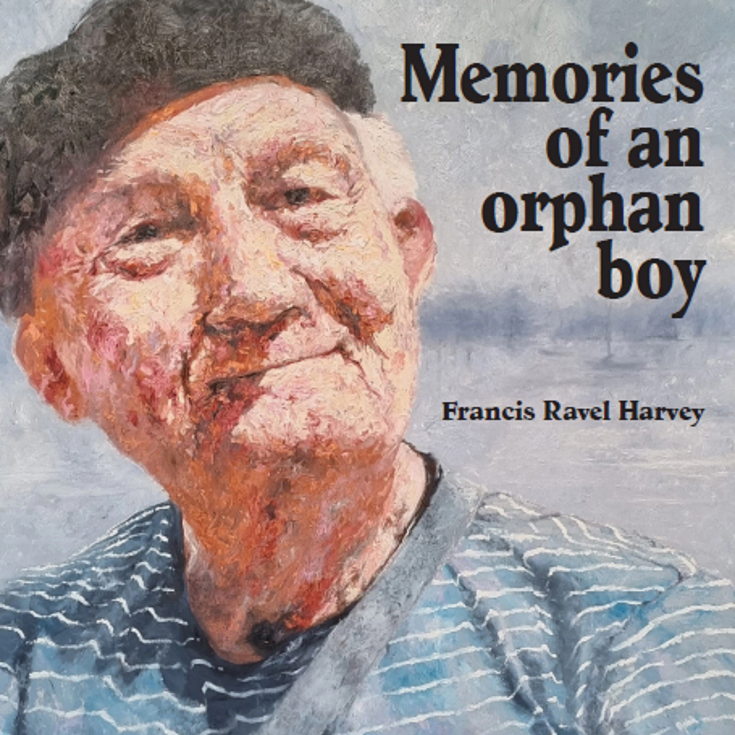 Memories of an orphan boy by Francis Ravel Harvey Audiobook