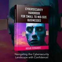 Cybersecurity Handbook for Small to Mid-size Businesses Audiobook by Oscar Fernandez