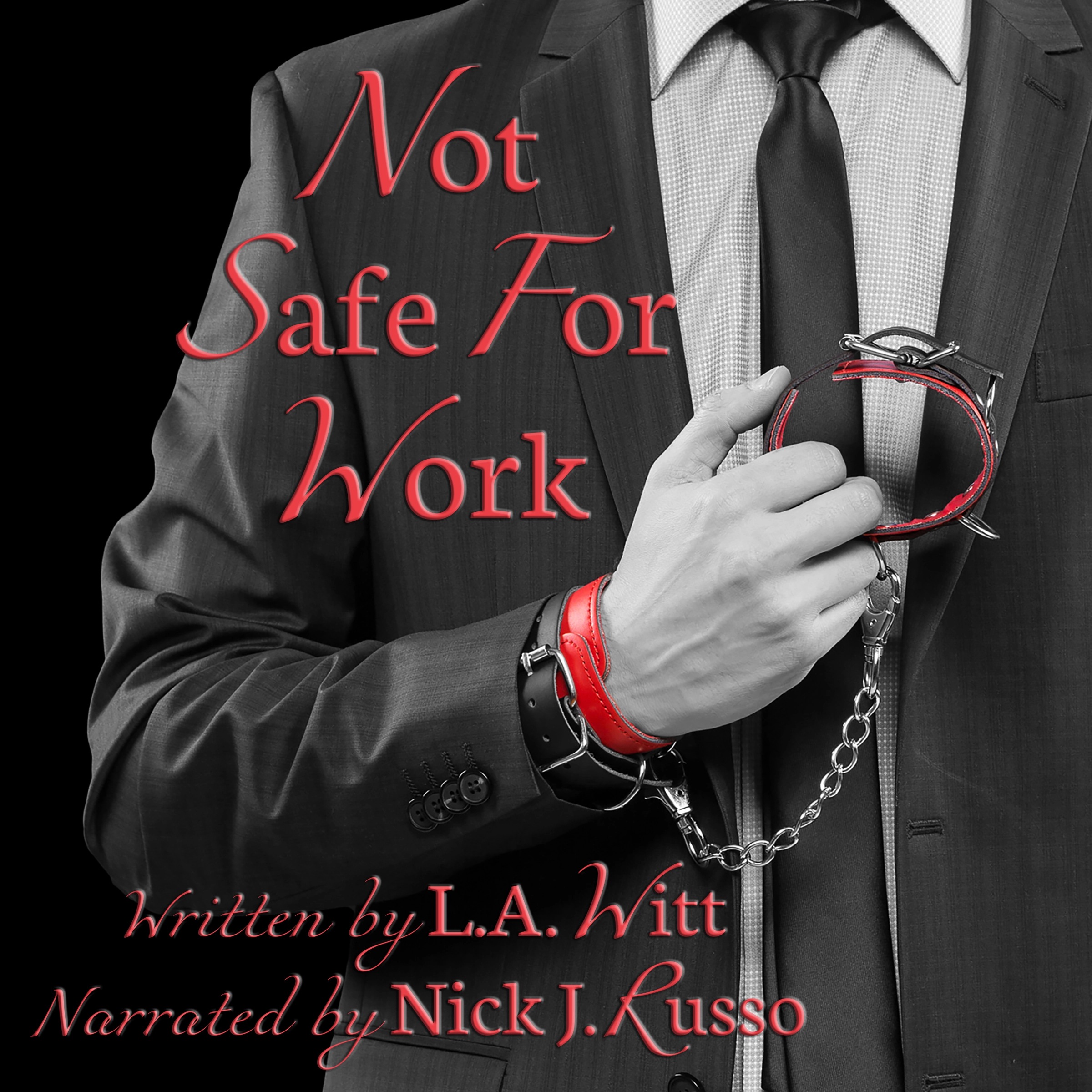 Not Safe For Work by L.A. Witt