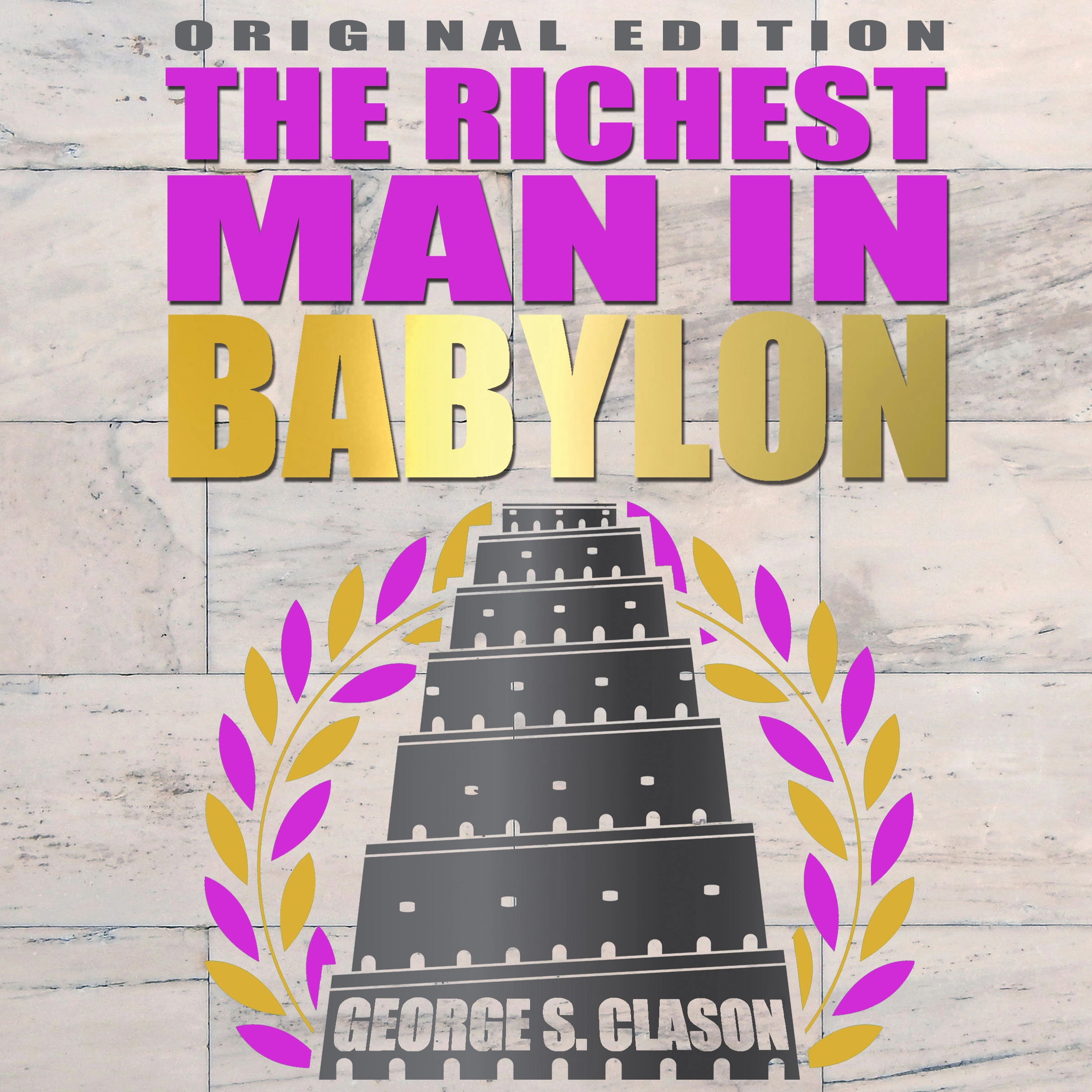 Richest Man In Babylon - Original Edition by George S Clason