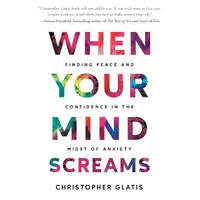 When Your Mind Screams Audiobook by Christopher W Glatis