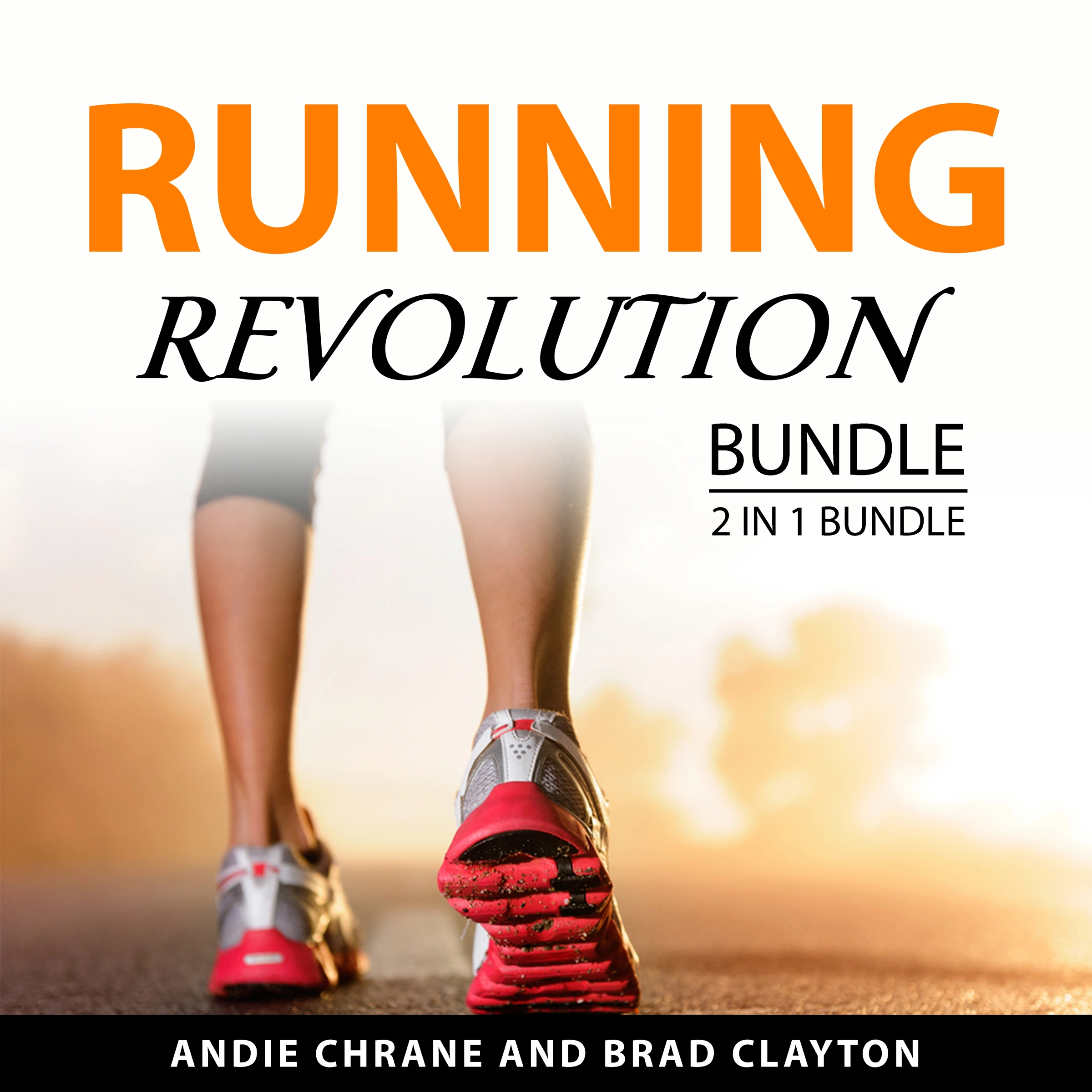 Running Revolution Bundle, 2 in 1 Bundle by Brad Clayton Audiobook