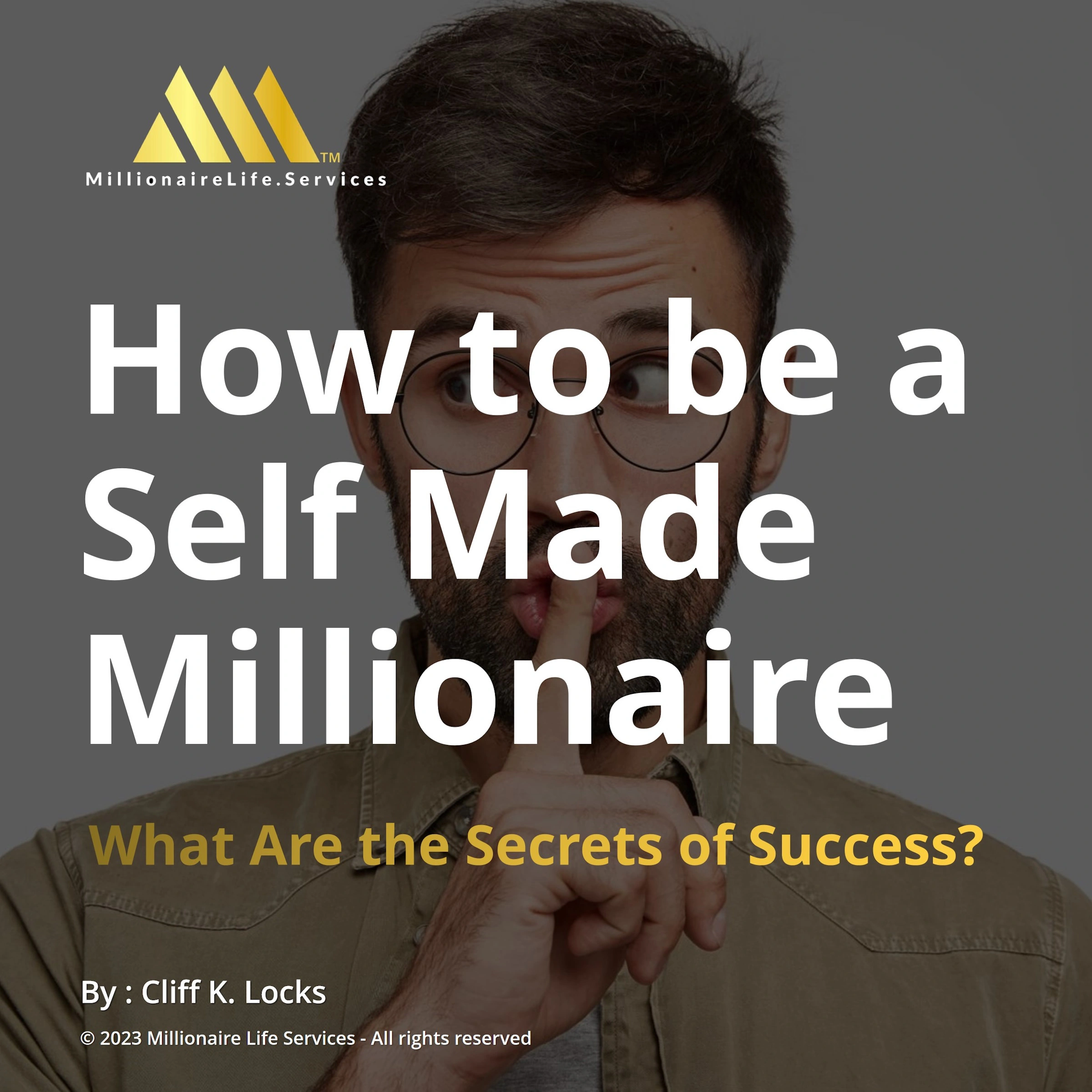 How to be a Self-Made Millionaire Audiobook by Cliff K Locks