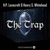 The Trap Audiobook by H.P. Lovecraft