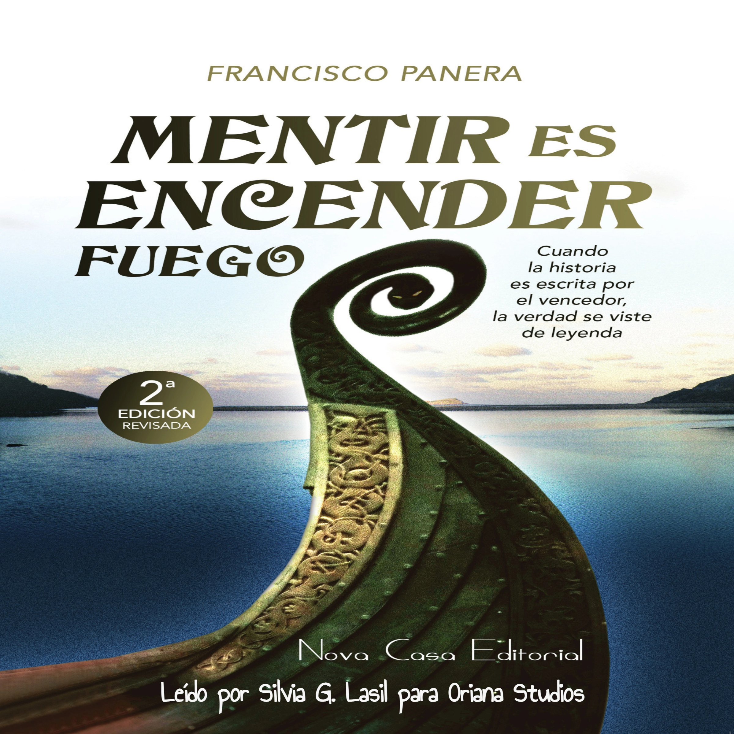 Mentir es encender fuego Audiobook by Francisco Panera