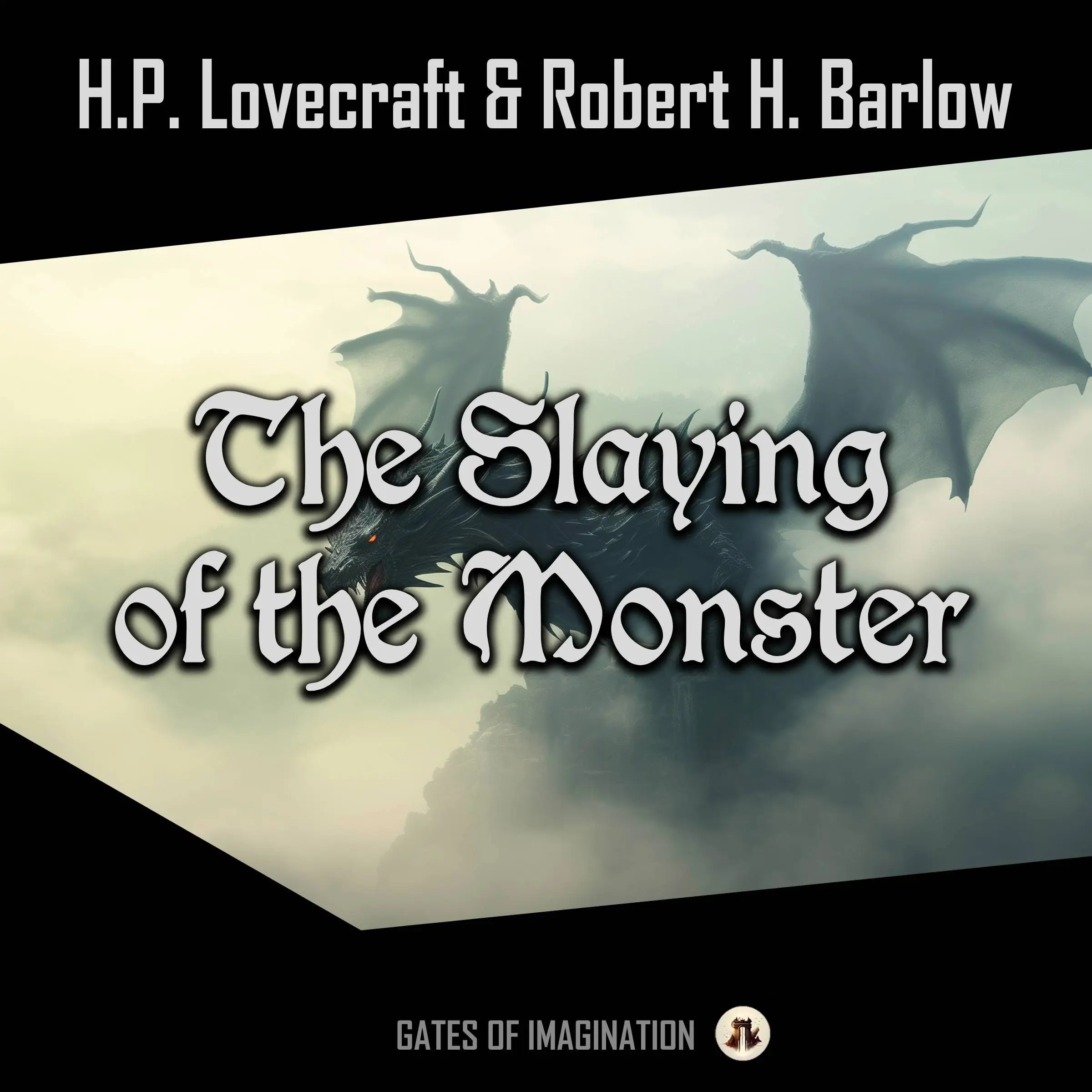 The Slaying of the Monster by Robert H. Barlow