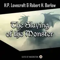 The Slaying of the Monster Audiobook by Robert H. Barlow