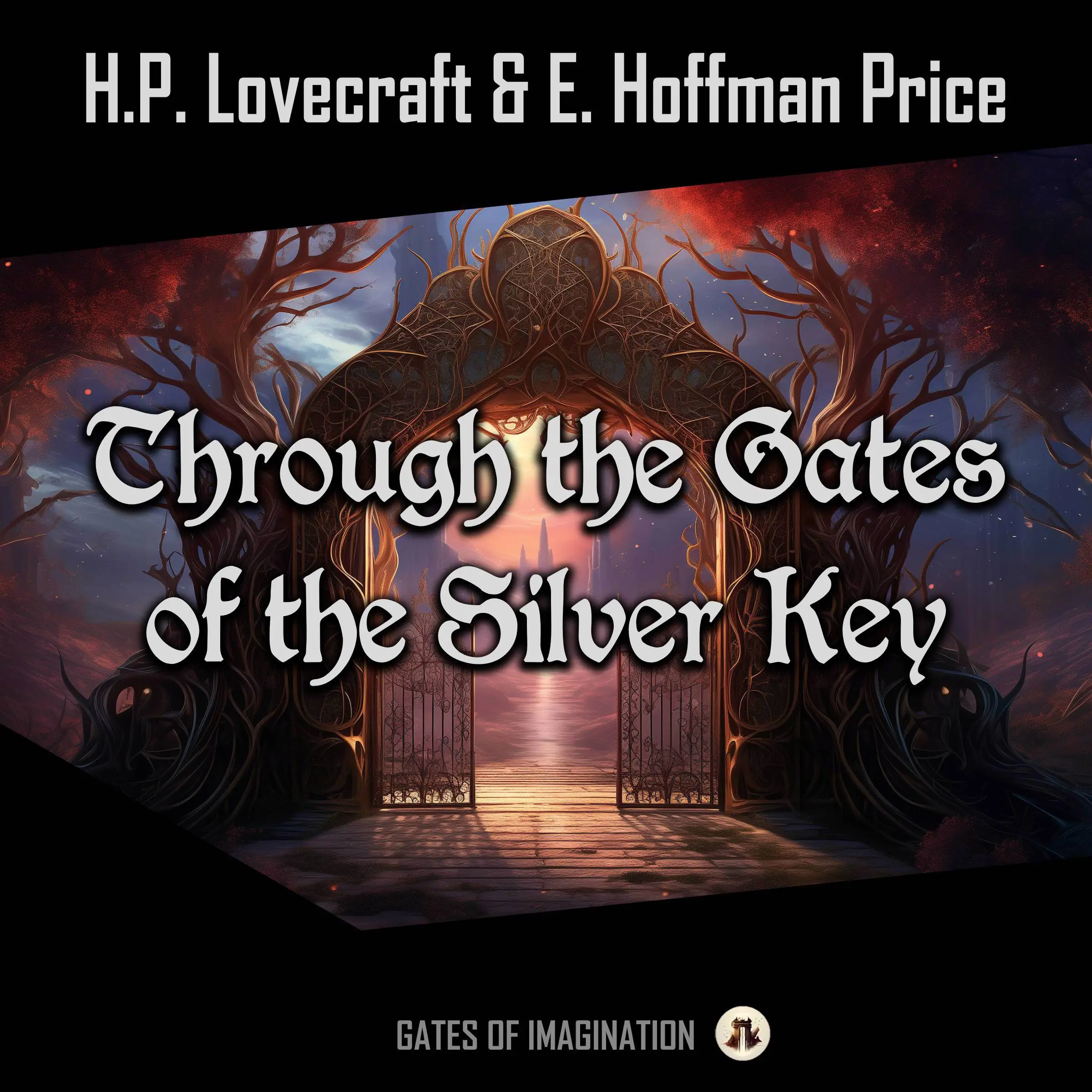 Through the Gates of the Silver Key by E. Hoffmann Price Audiobook