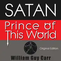 Satan, Prince of This World Audiobook by William Guy Carr