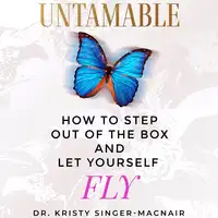 Untamable Audiobook by Dr. Kristy Singer MacNair